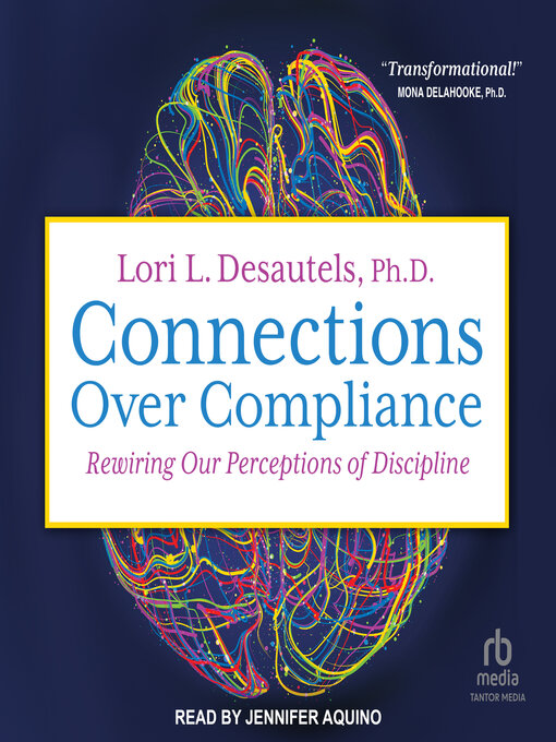 Title details for Connections Over Compliance by Lori L. Desautels, PhD - Available